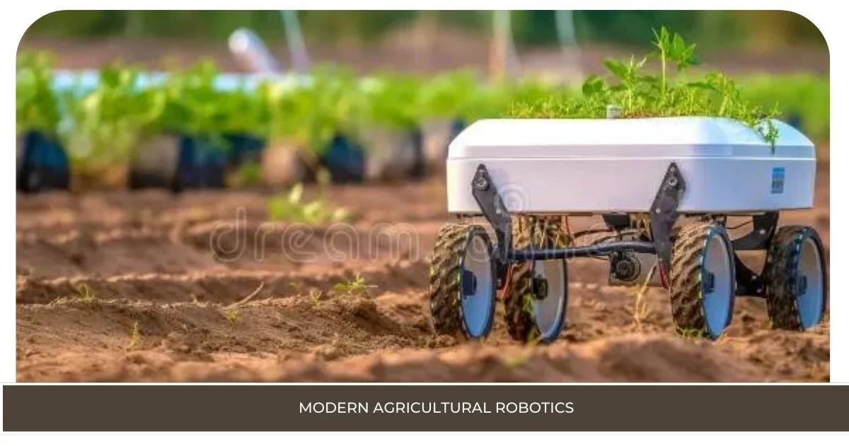 Modern Agricultural Robotics